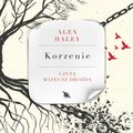 Korzenie - audiobook