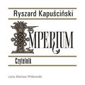 Dokument, literatura faktu, reportaże, biografie: Imperium - audiobook