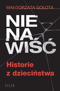 Reportaże: Nienawiść. Historie z dzieciństwa - ebook