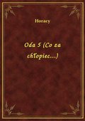 Oda 5 (Co za chłopiec...) - ebook