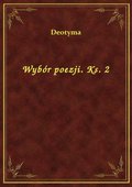 Wybór poezji. Ks. 2 - ebook