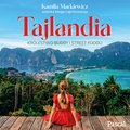 Literatura podróżnicza: Tajlandia. Królestwo Buddy i street foodu - audiobook