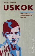 Uskok. O Stanisławie Przybyszewskiej - ebooki