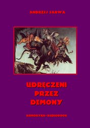 : Udręczeni przez demony. Opowieści o szatańskim zniewoleniu - audiobooki