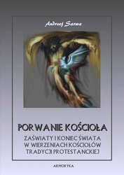 : Porwanie Kościoła. Zaświaty w wierzeniach kościołów tradycji protestanckiej - ebooki