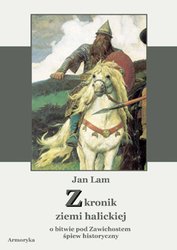 : Z kronik Ziemi Halickiej. Obitwie pod Zawichostem. Śpiew  historyczny - ebooki