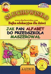 : Jak Pan Alfabet do przedszkola maszerował - Bajka - audiobooki