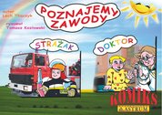 : Poznajemy zawody. Strażak, Doktor - ebooki