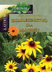 : Ziołolecznictwo dla młodzieży - ebooki