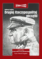 : Drugiej Rzeczypospolitej początki - audiobooki