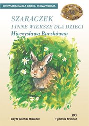 : SZARACZEK I INNE WIERSZE DLA DZIECI - MIECZYSŁAWA BUCZKÓWNA - audiobooki