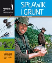 : Poradnik dla początkujących. Spławik i grunt - ebooki