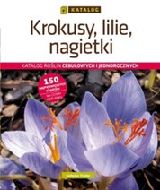 : Krokusy, lilie, nagietki. Katalog - ebooki