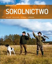 : Sokolnictwo. Gatunki, utrzymanie, układanie, polowanie - ebooki