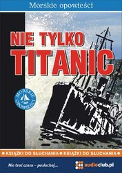 : Nie tylko Titanic - audiobooki