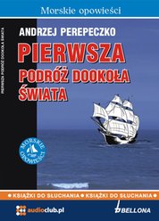 : Pierwsza podróż dookoła świata - audiobooki