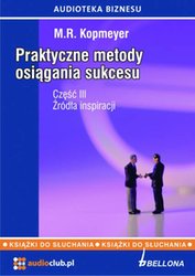 : „Źródła inspiracji”. Praktyczne metody osiągania sukcesu. Część 3  - audiobooki