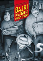 : Bajki dla dzieci gangsterów - ebooki