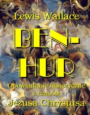 : Ben Hur. Opowiadanie historyczne z czasów Jezusa Chrystusa - ebooki