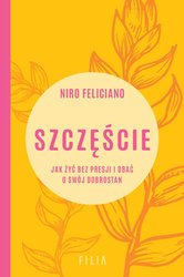 : Szczęście. Jak żyć bez presji i dbać o swój dobrostan - ebooki