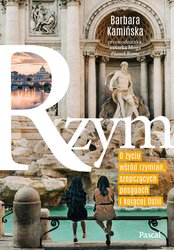 : Rzym. O życiu wśród rzymian, szepczących posągach i kojącej Ostii - ebook