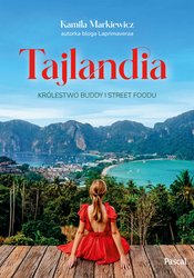 : Tajlandia. Królestwo Buddy i street foodu - ebooki