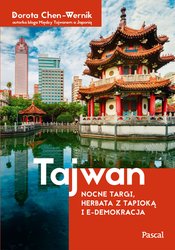 : Tajwan. Nocne targi, herbata z tapioką i e-demokracja - ebooki