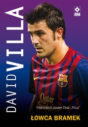 : David Villa. Łowca Bramek - ebooki