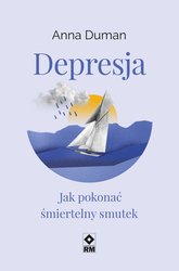 : Depresja. Jak pokonać śmiertelny smutek - ebooki