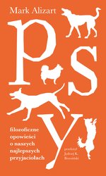 : Psy. Filozoficzne opowieści o naszych najlepszych przyjaciołach - ebooki