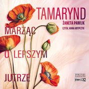 : Tamarynd. Marząc o lepszym jutrze - audiobooki