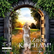 : Zn&oacute;w kocham! - audiobook