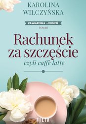 : Rachunek za szczęście, czyli caffè latte - ebook