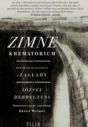 : Zimne krematorium. Reportaż ocalałego z zagłady - ebook