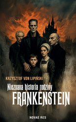 : Nieznana historia rodziny Frankenstein - ebook