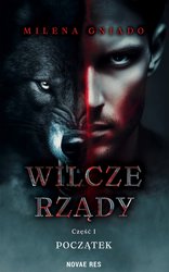 : Wilcze rządy. Część I. Początek - ebook