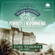 : Trylogia szczecińska. Tom 3. Powroty i wspomnienia - audiobook