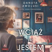 : Wciąż tu jestem - audiobook