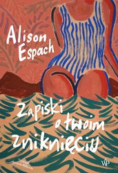 : Zapiski o twoim zniknięciu - ebook