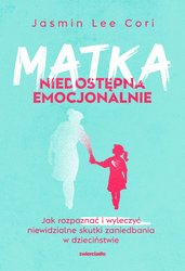 : Matka niedostępna emocjonalnie - ebooki